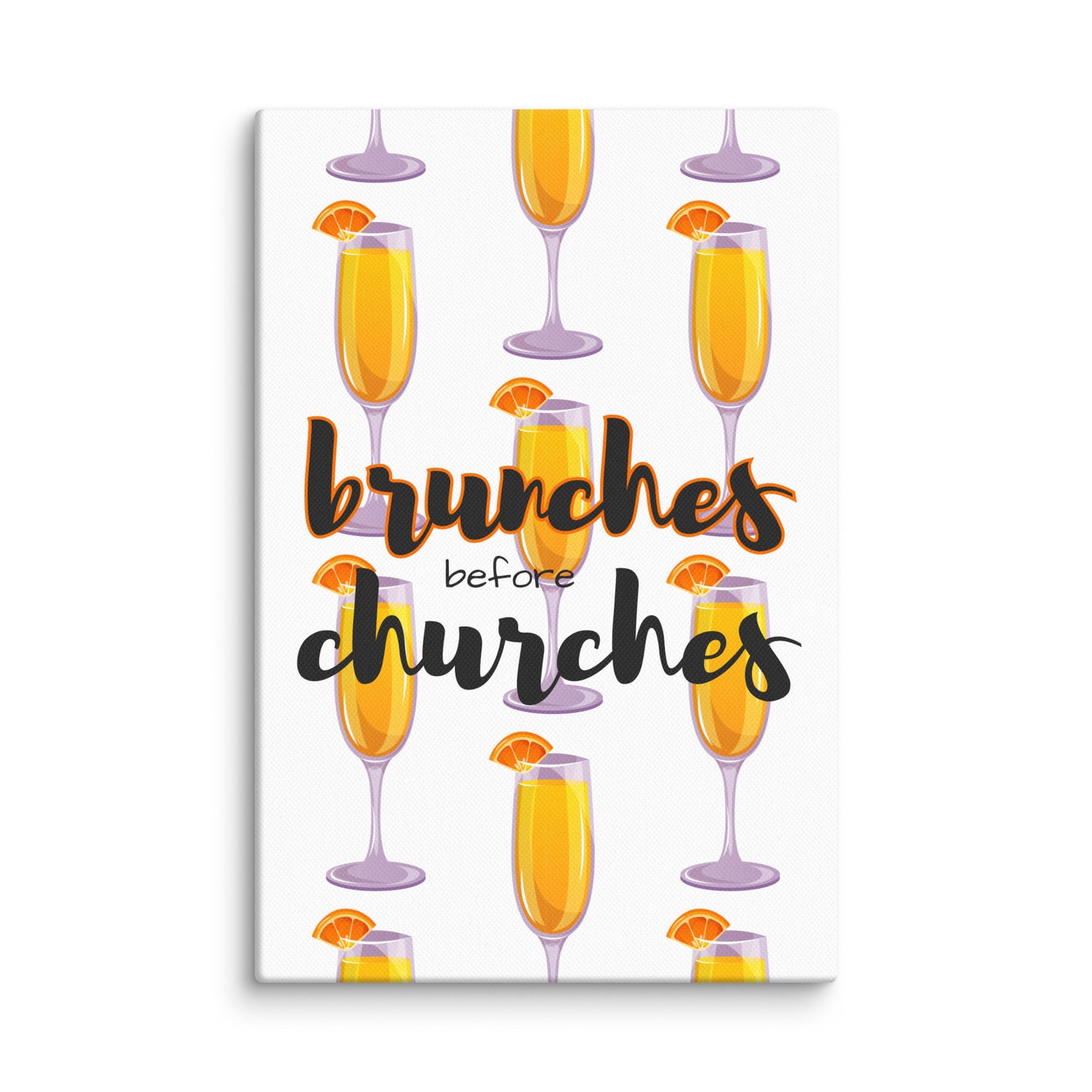 Brunches Before Churches - Canvas Print