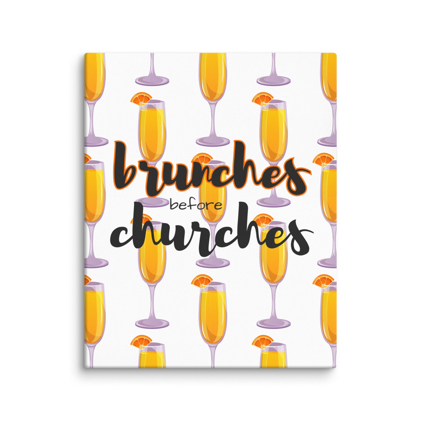 Brunches Before Churches - Canvas Print