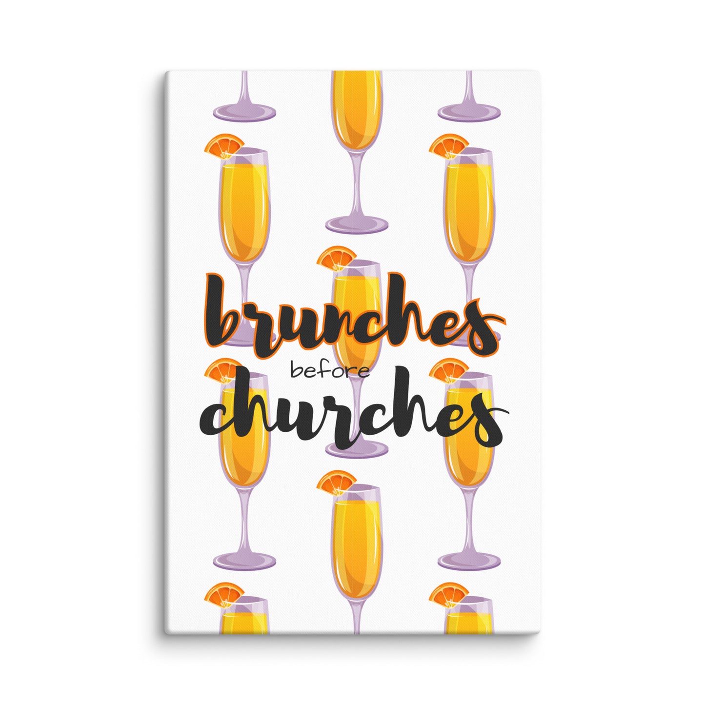 Brunches Before Churches - Canvas Print