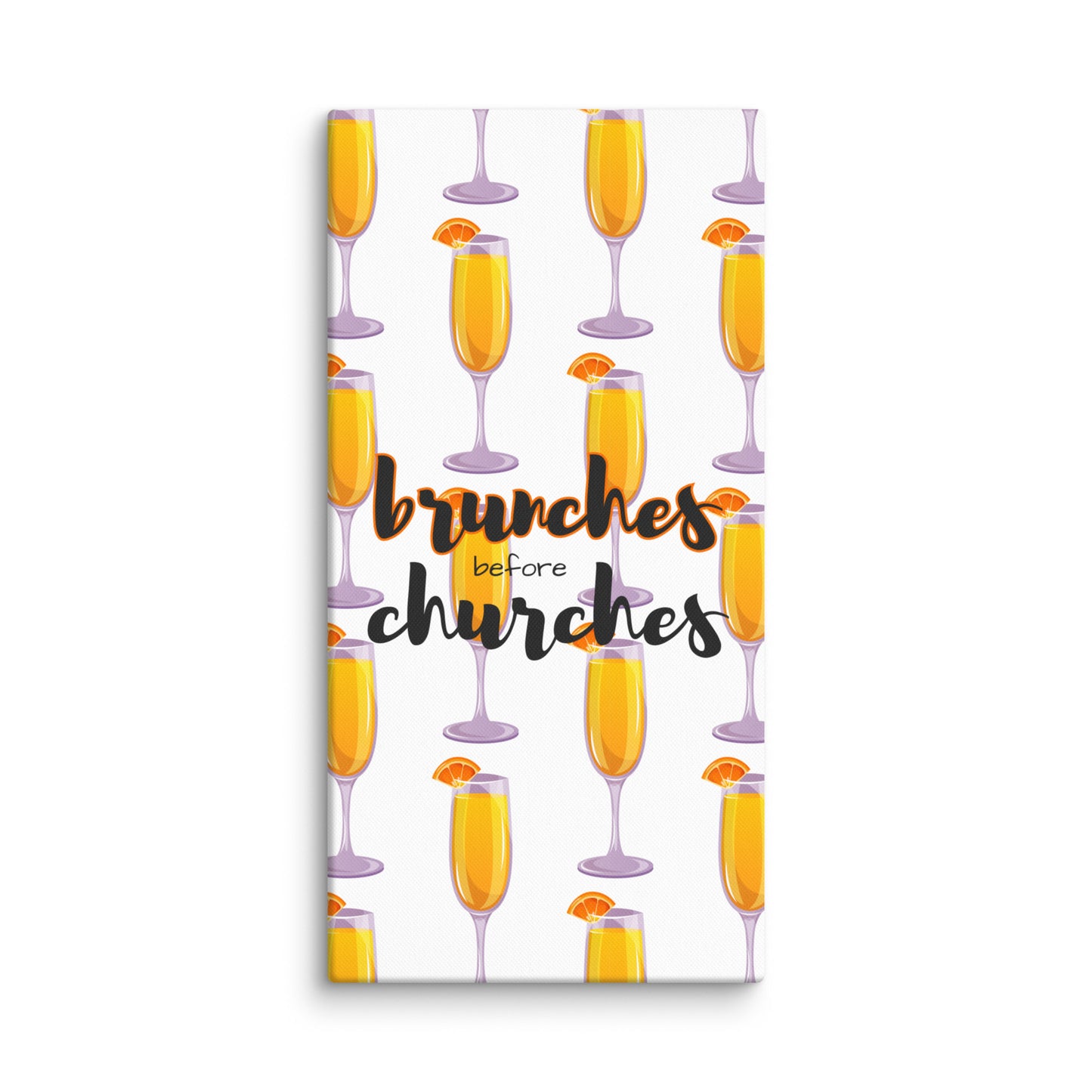 Brunches Before Churches - Canvas Print