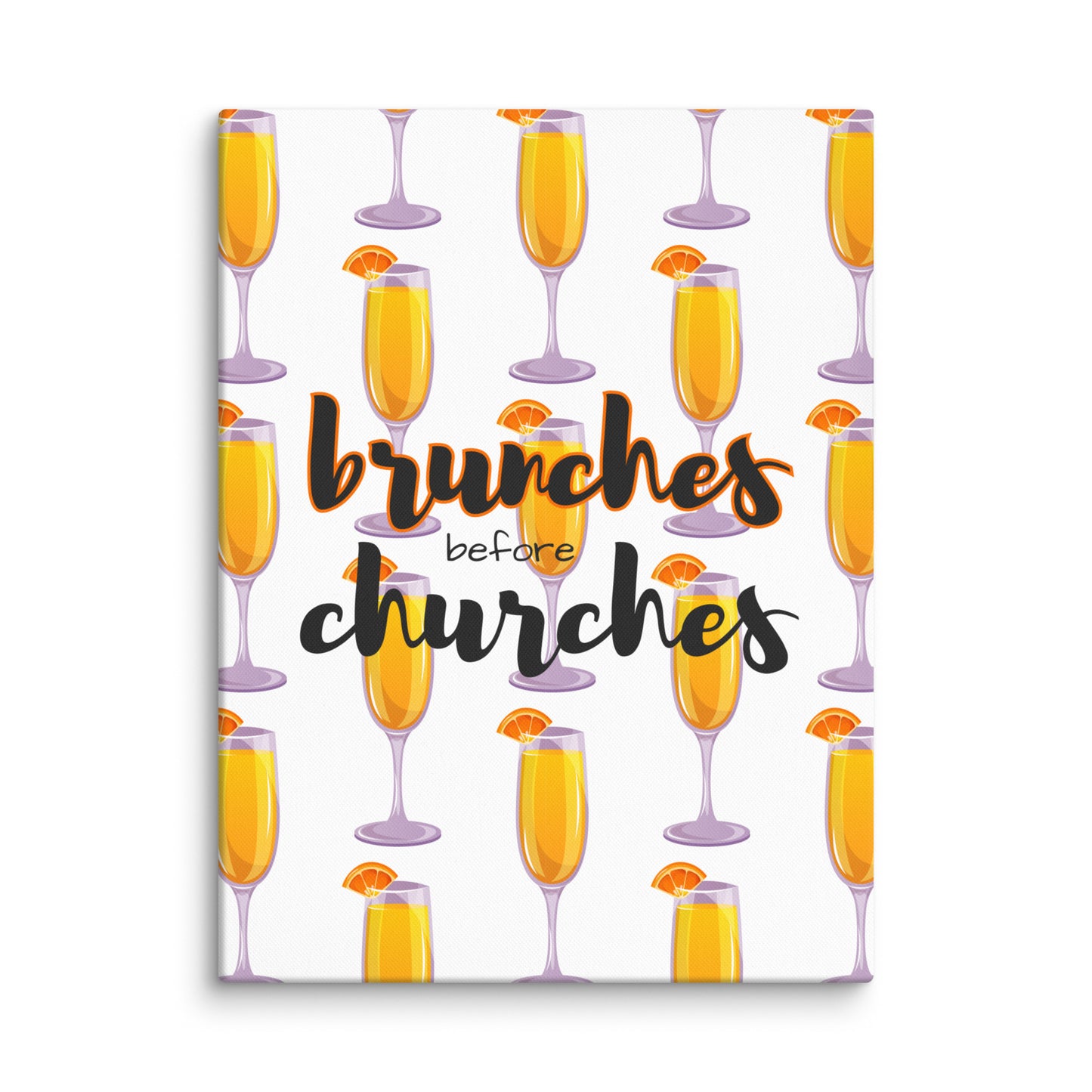 Brunches Before Churches - Canvas Print