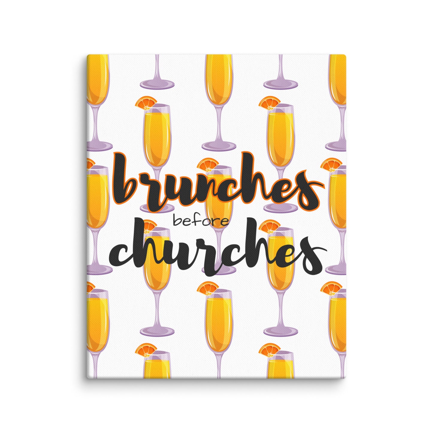 Brunches Before Churches - Canvas Print