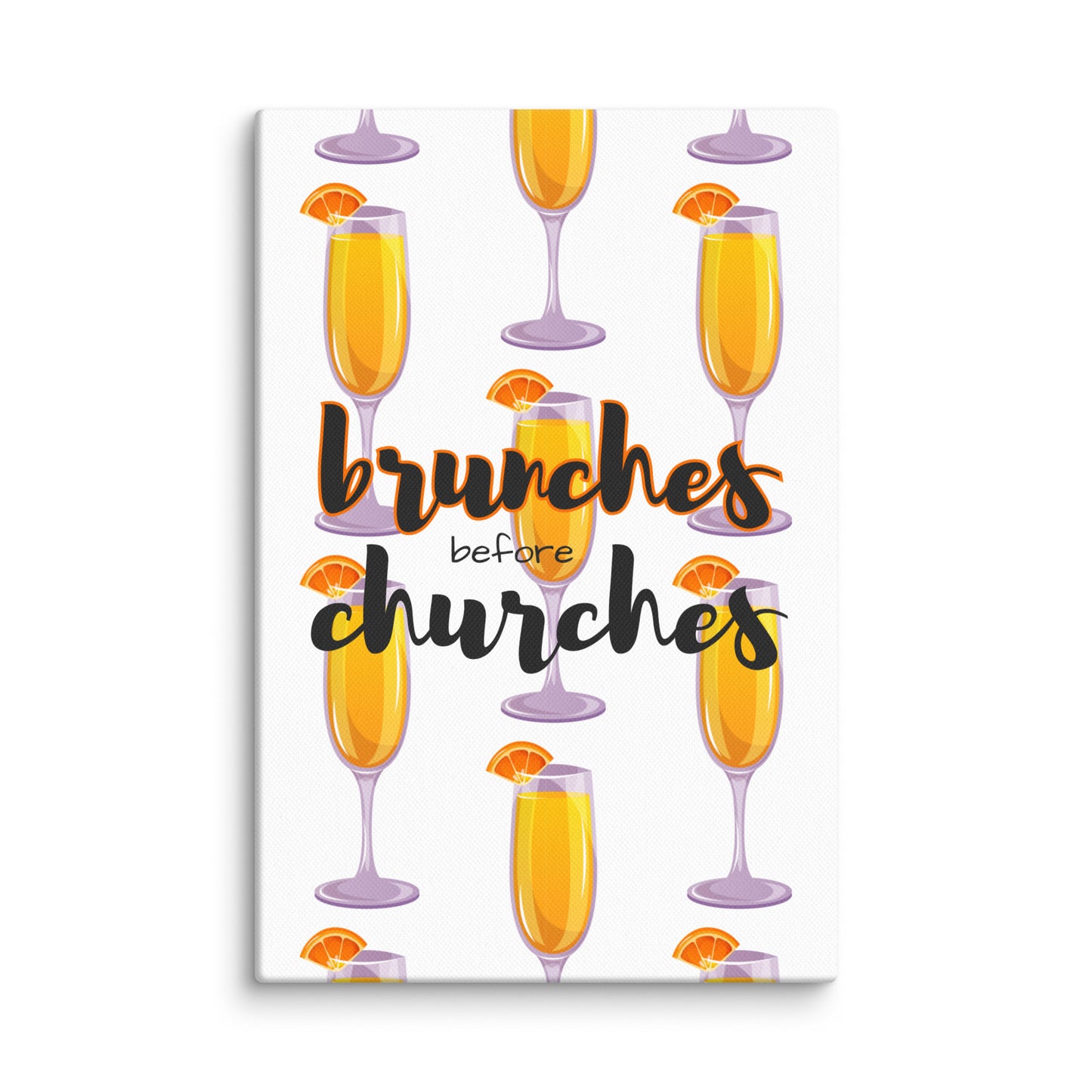 Brunches Before Churches - Canvas Print