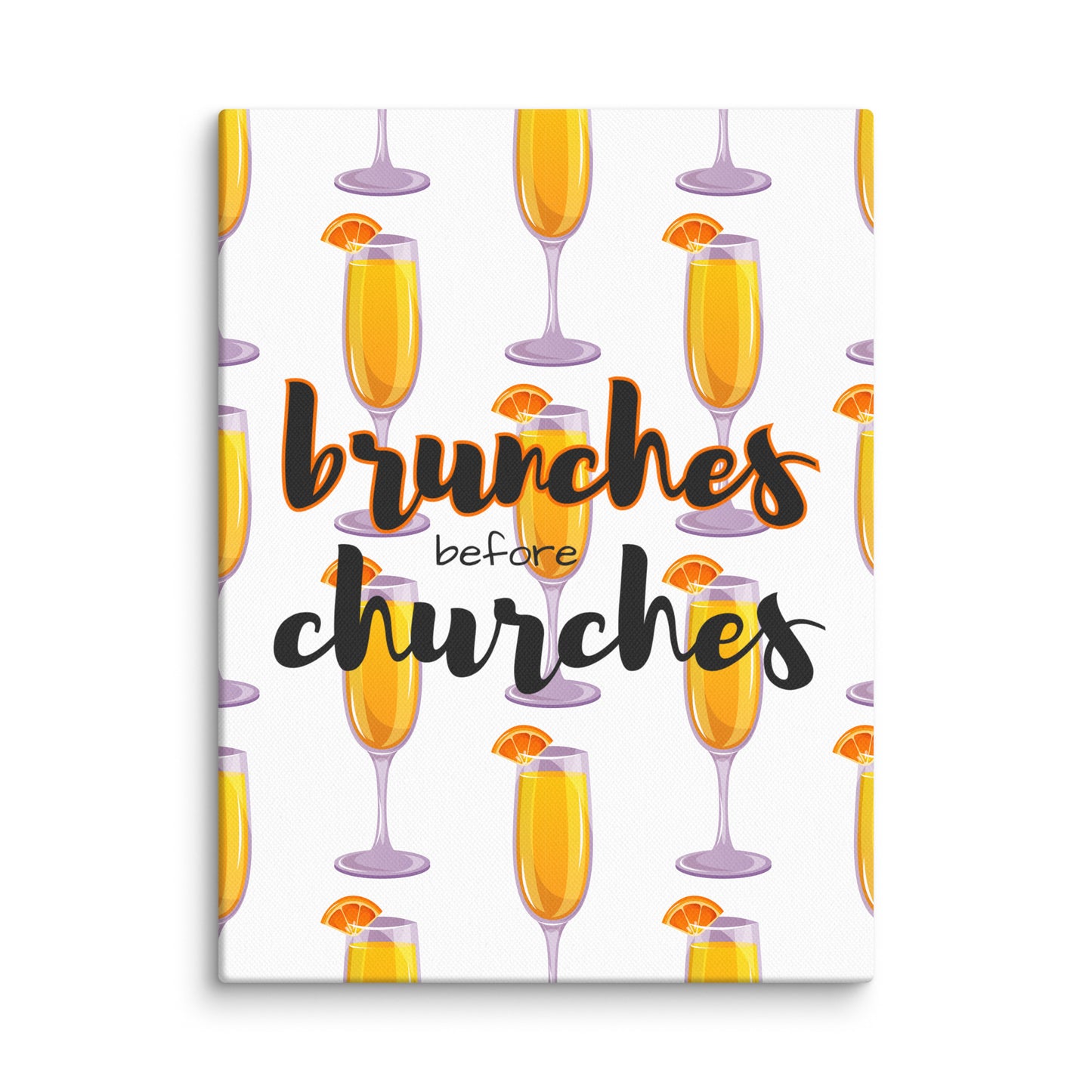 Brunches Before Churches - Canvas Print