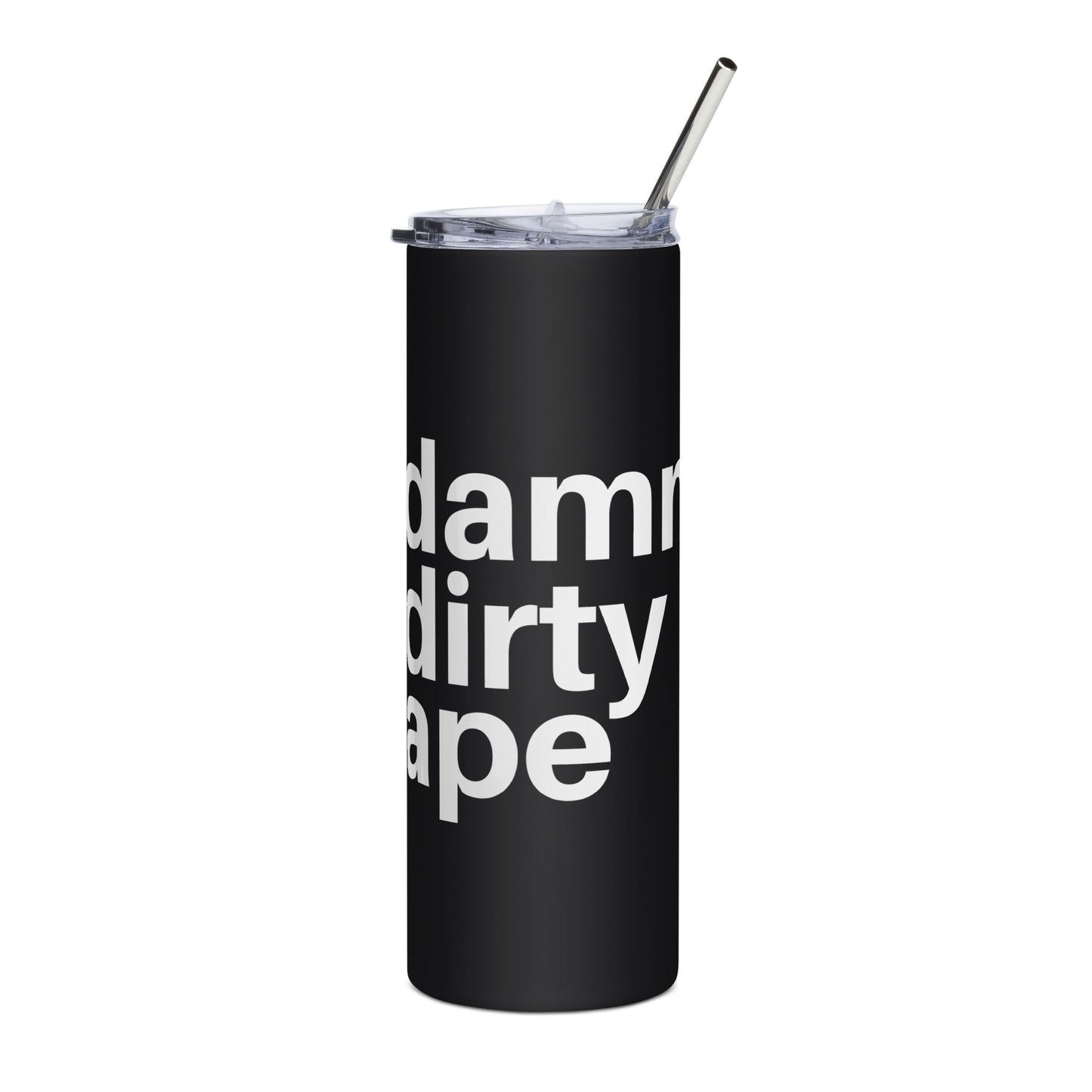 Damn Dirty Ape - Stainless Steel Tumbler