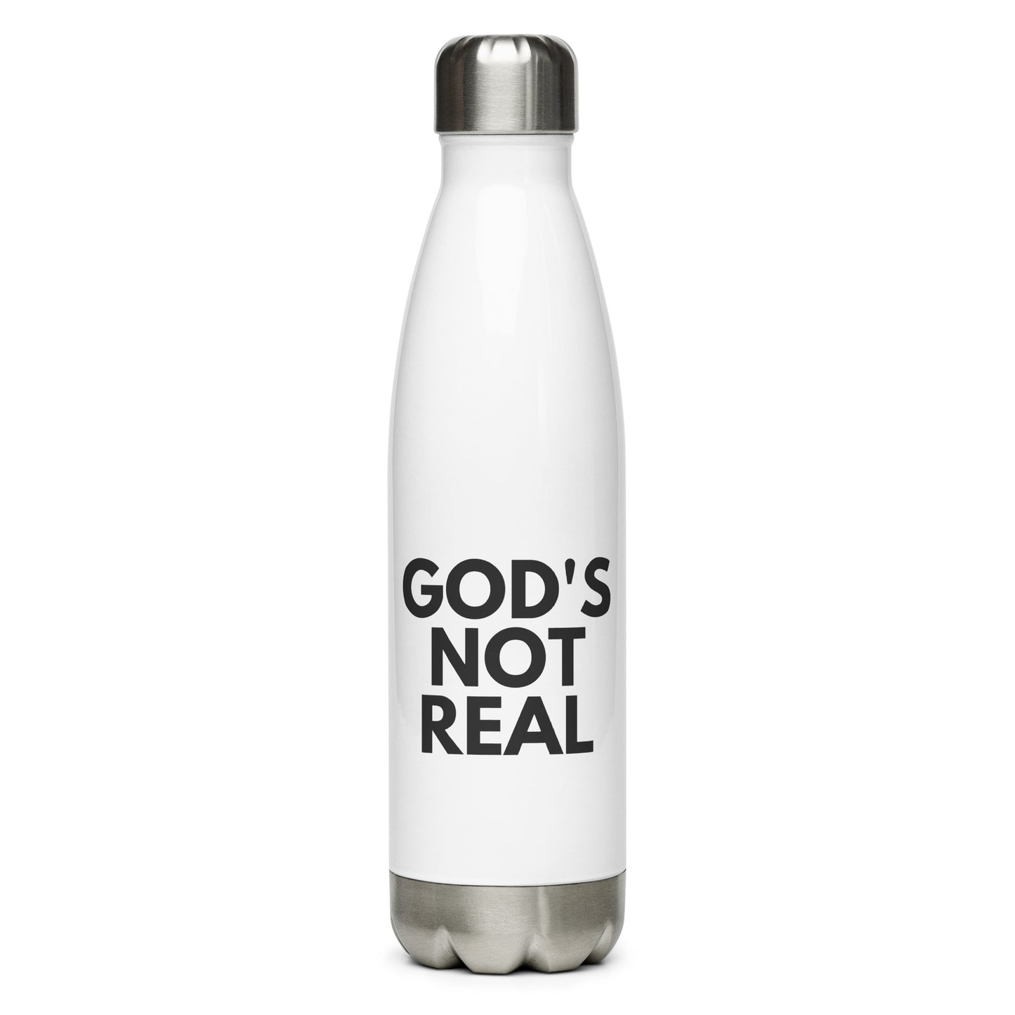 God's Not Real - Stainless Steel Water Bottle