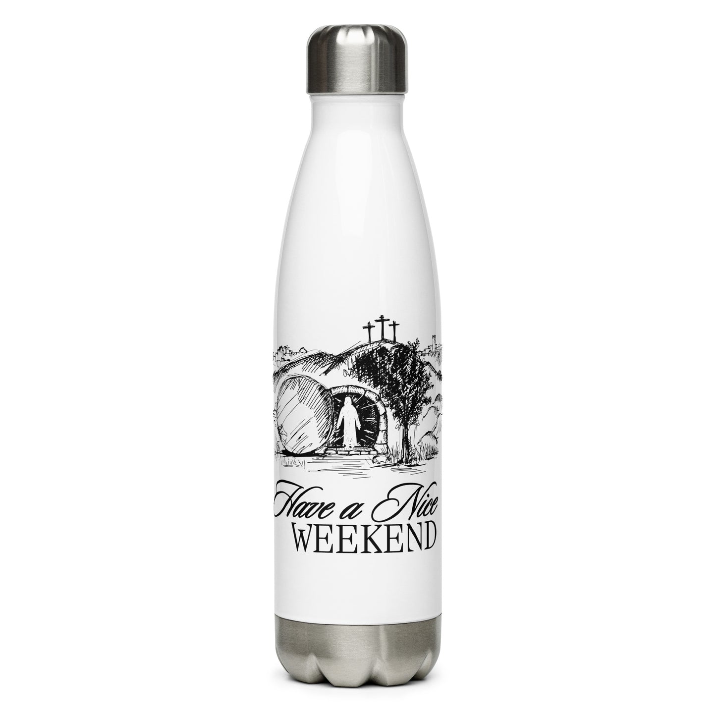Have a Nice Weekend - Stainless Steel Water Bottle