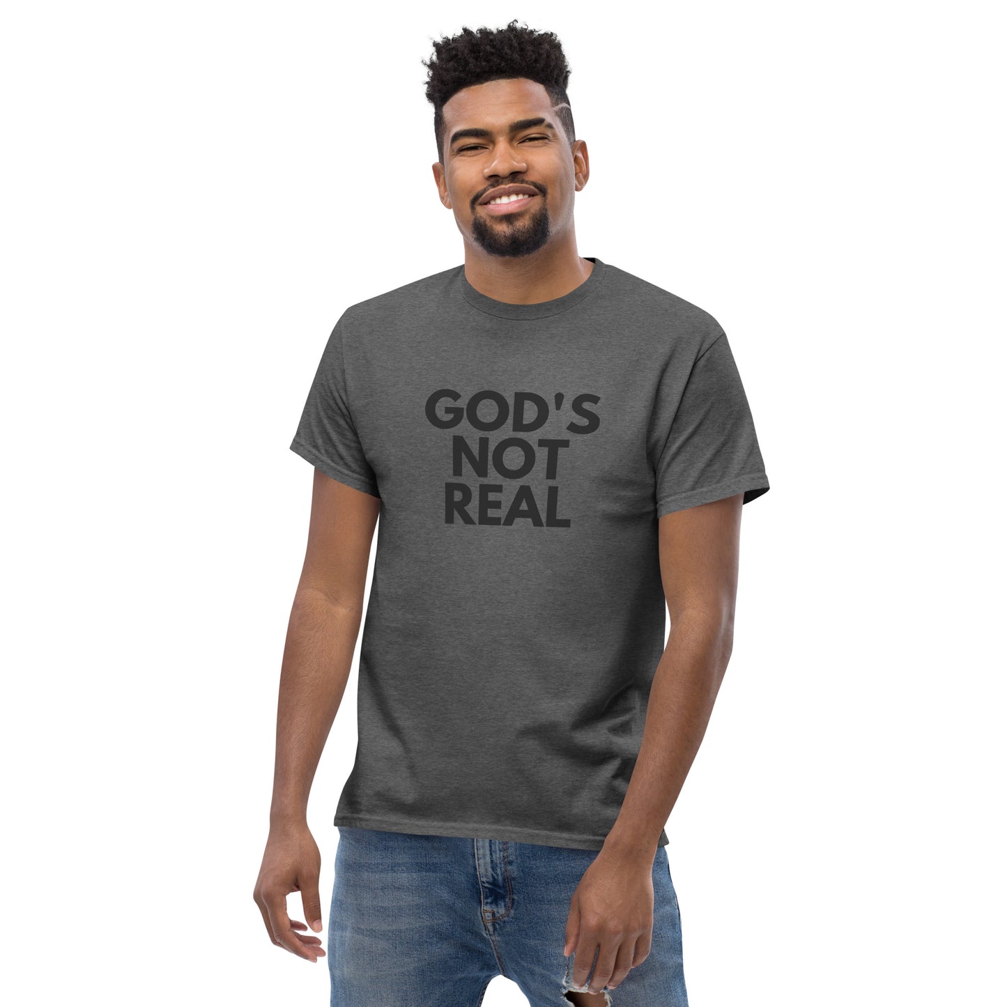 God's Not Real - Classic Tee