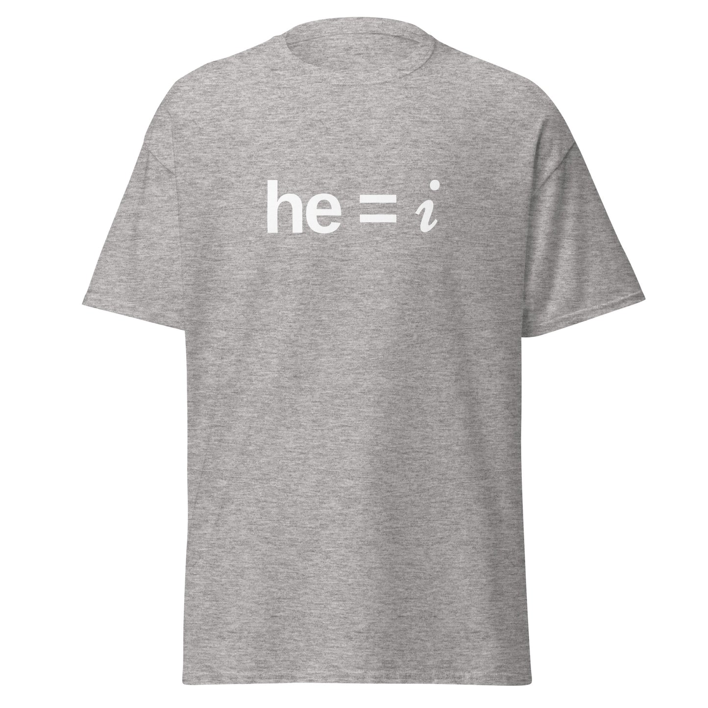 he = i - Classic Tee