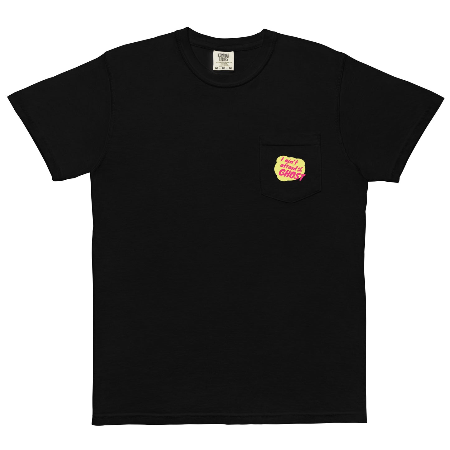 I Ain't Afraid of No Ghost - B-Movie Pocket Tee