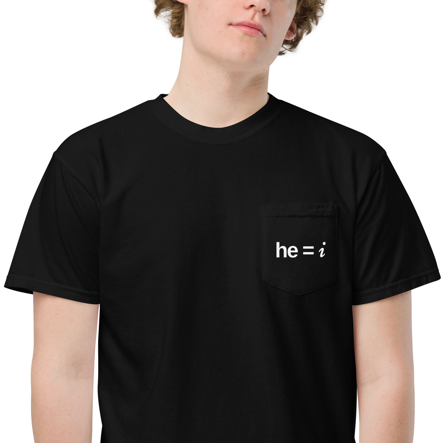 he = i - Pocket Tee