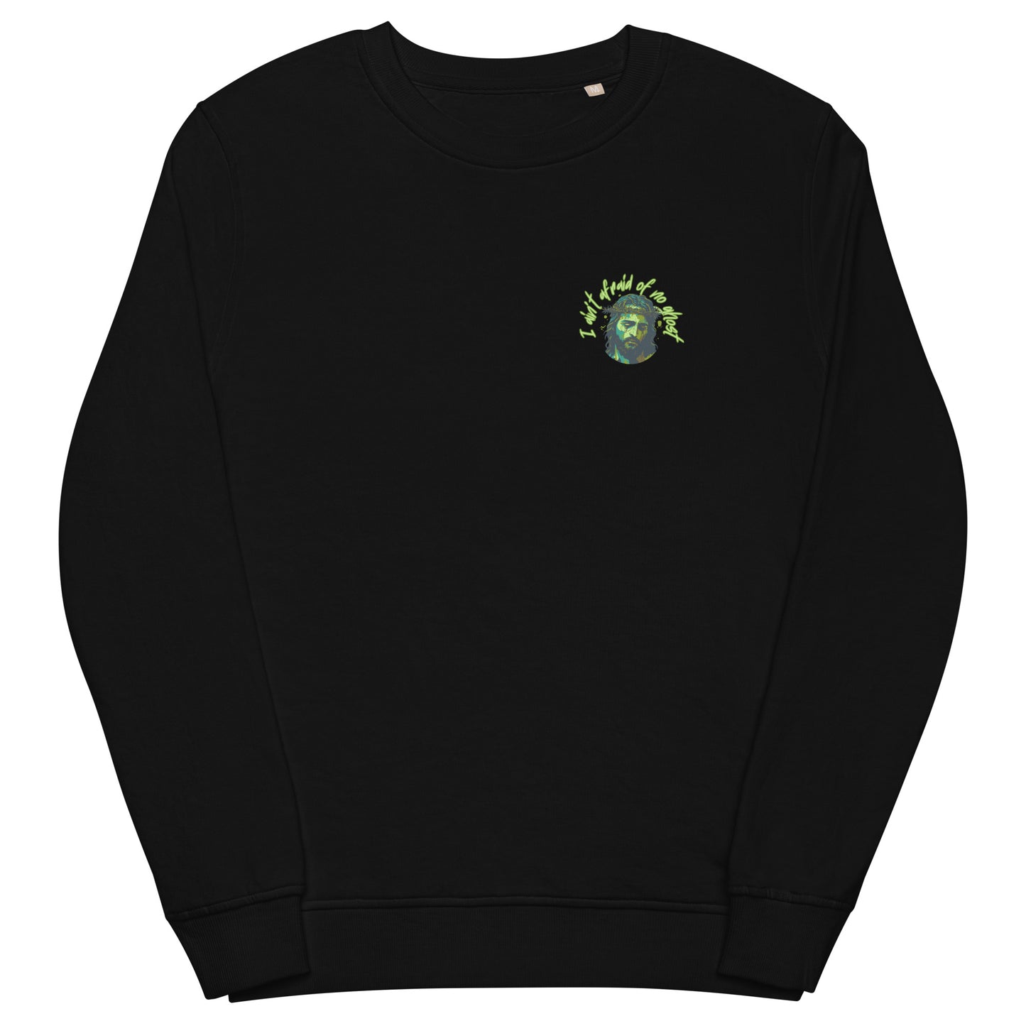 I Ain't Afraid of No Ghost - Crew Neck Sweatshirt