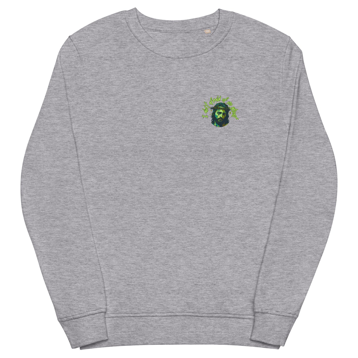 I Ain't Afraid of No Ghost - Crew Neck Sweatshirt