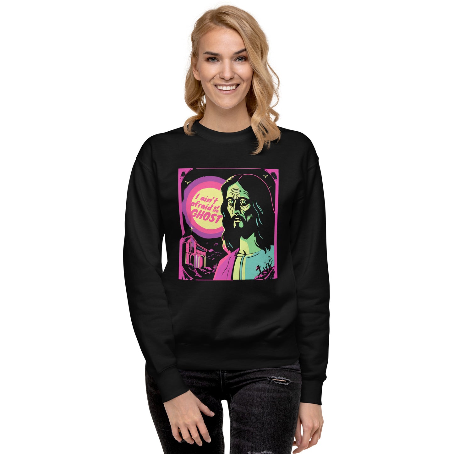 I Ain't Afraid of No Ghost - B-Movie Sweatshirt
