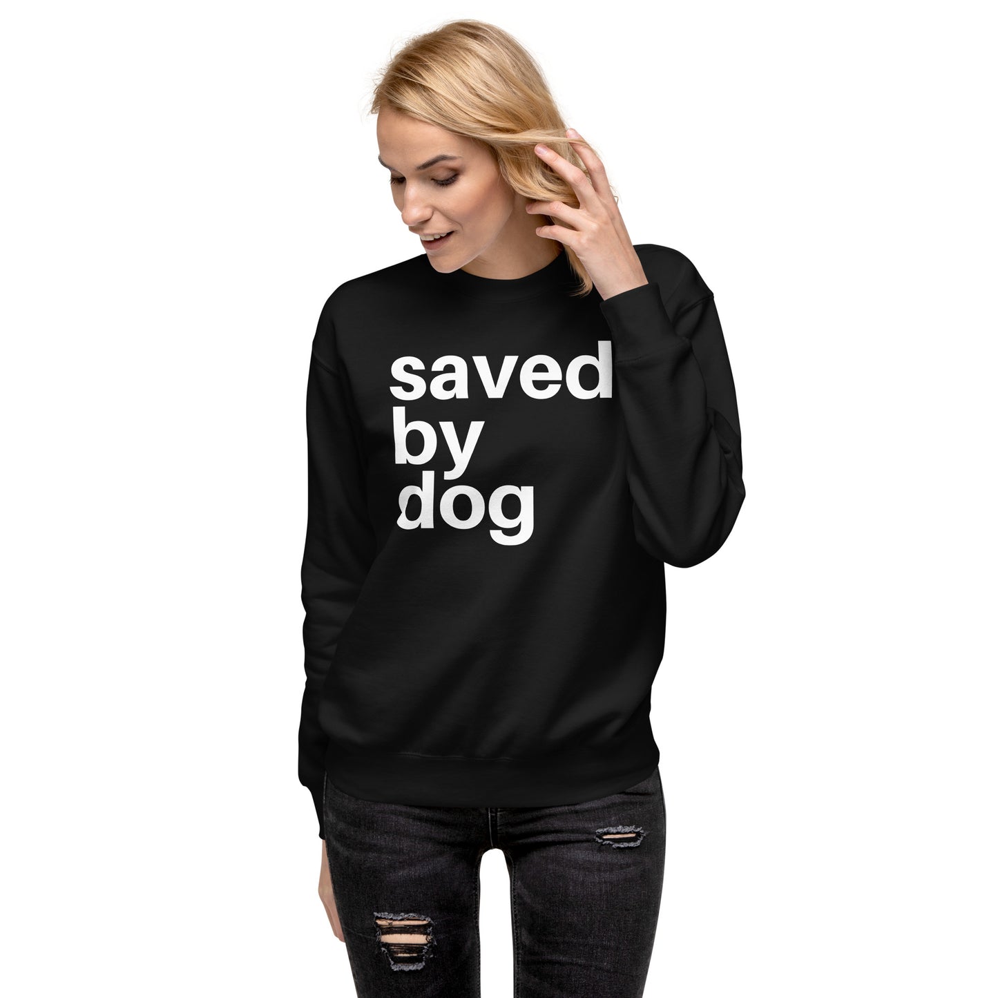 Saved by Dog - Sweatshirt