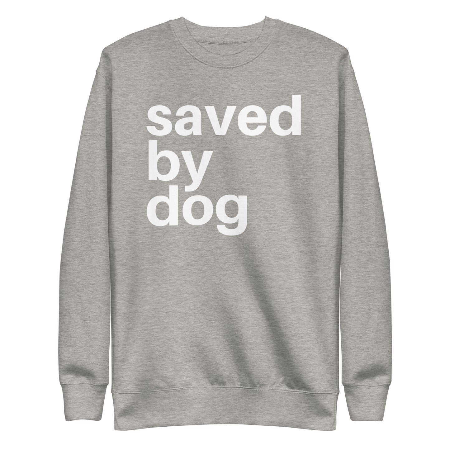 Saved by Dog - Sweatshirt