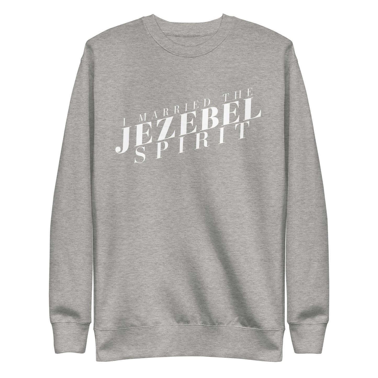 I Married the Jezebel - Crew Neck Sweatshirt