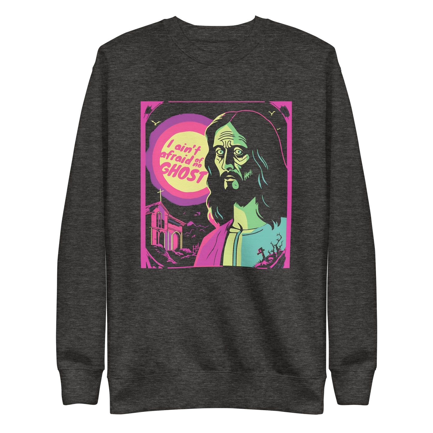 I Ain't Afraid of No Ghost - B-Movie Sweatshirt