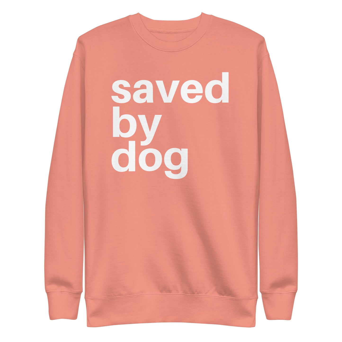 Saved by Dog - Sweatshirt