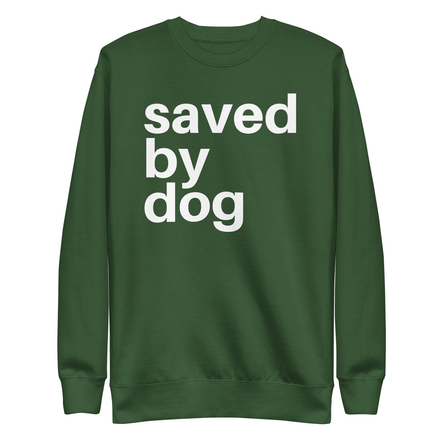 Saved by Dog - Sweatshirt