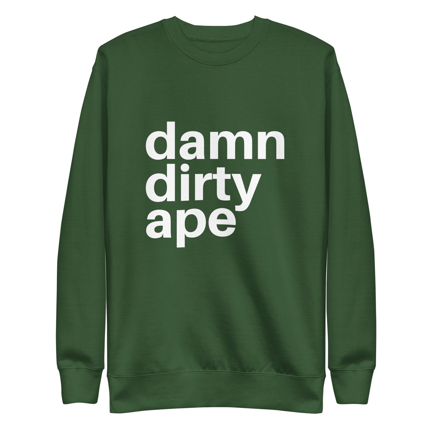 Damn Dirty Ape - Sweatshirt