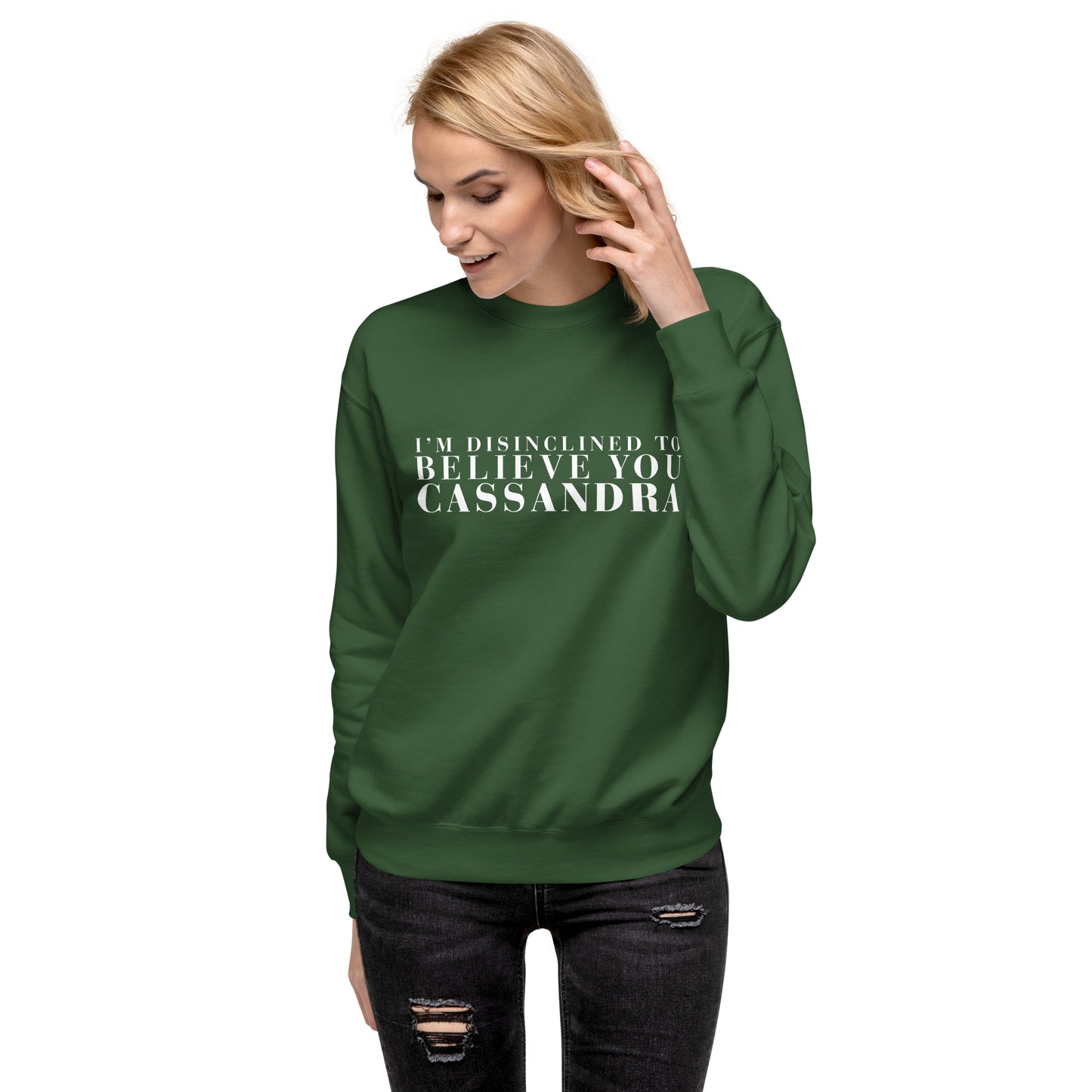 Disinclined to Believe Cassandra - Crew Neck Sweathshirt