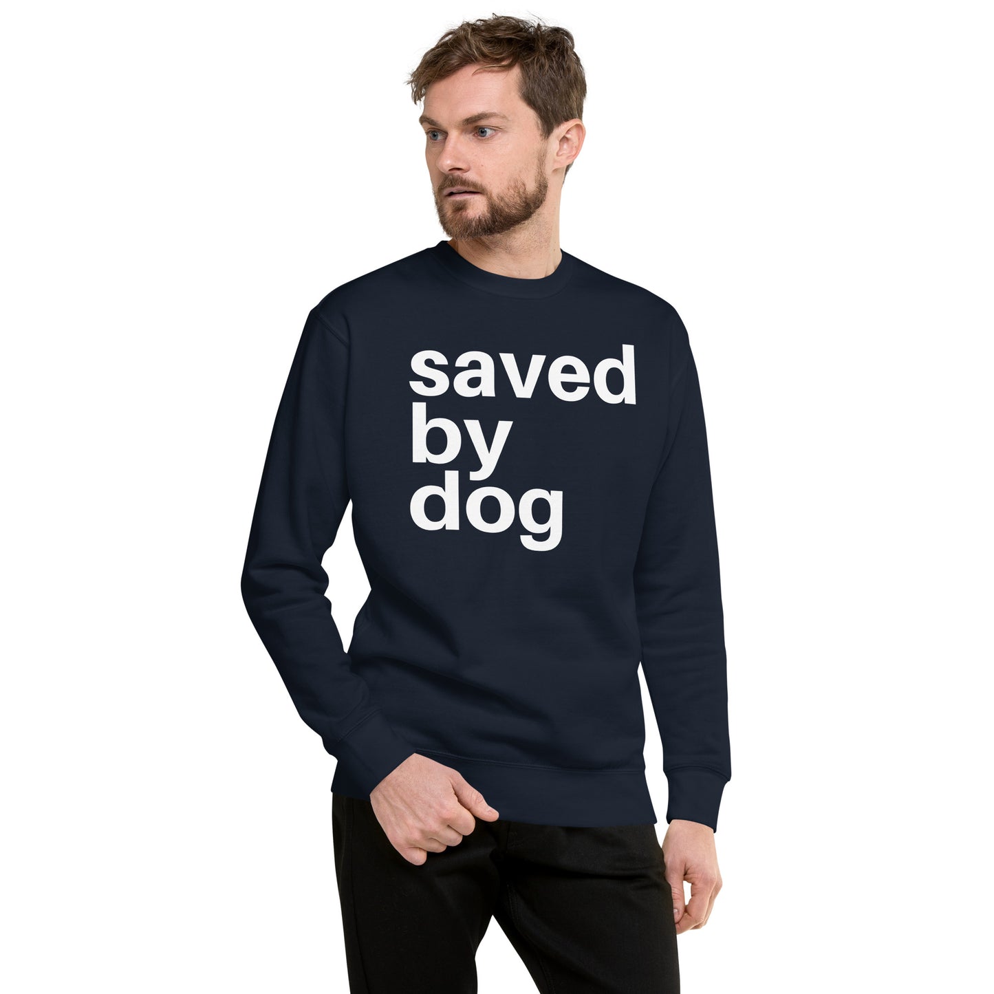 Saved by Dog - Sweatshirt