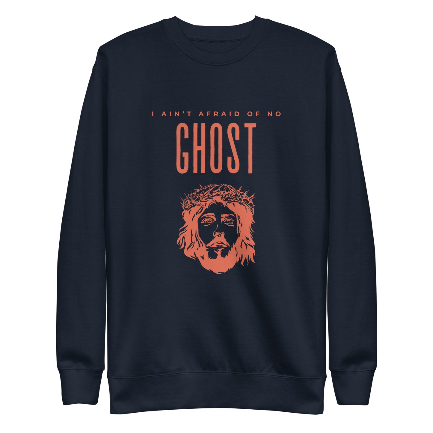 I Ain't Afraid of No Ghost v3 - Sweatshirt