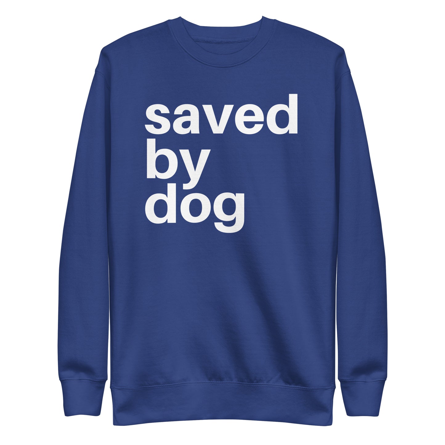 Saved by Dog - Sweatshirt