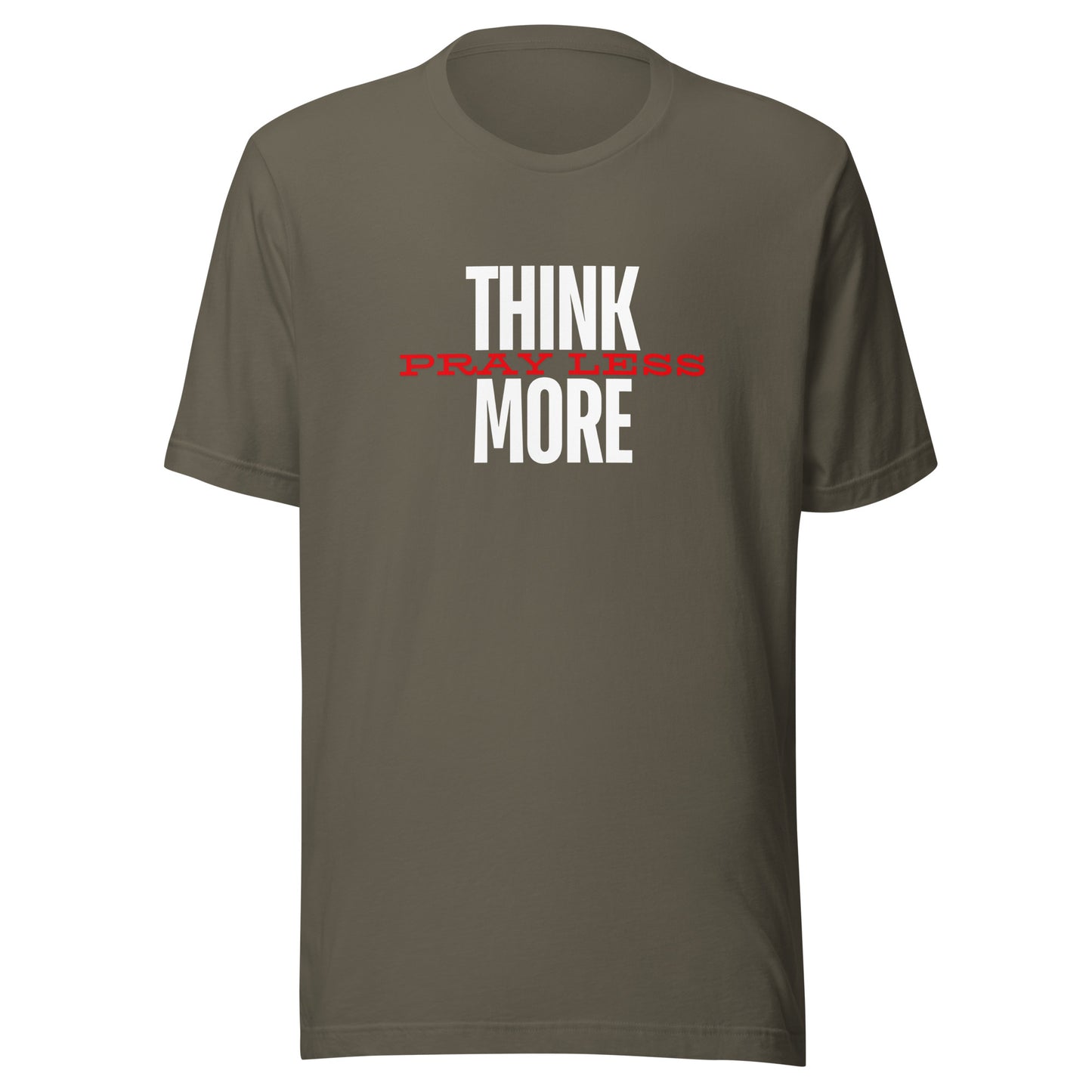 Think More Pray Less - Classic Tee