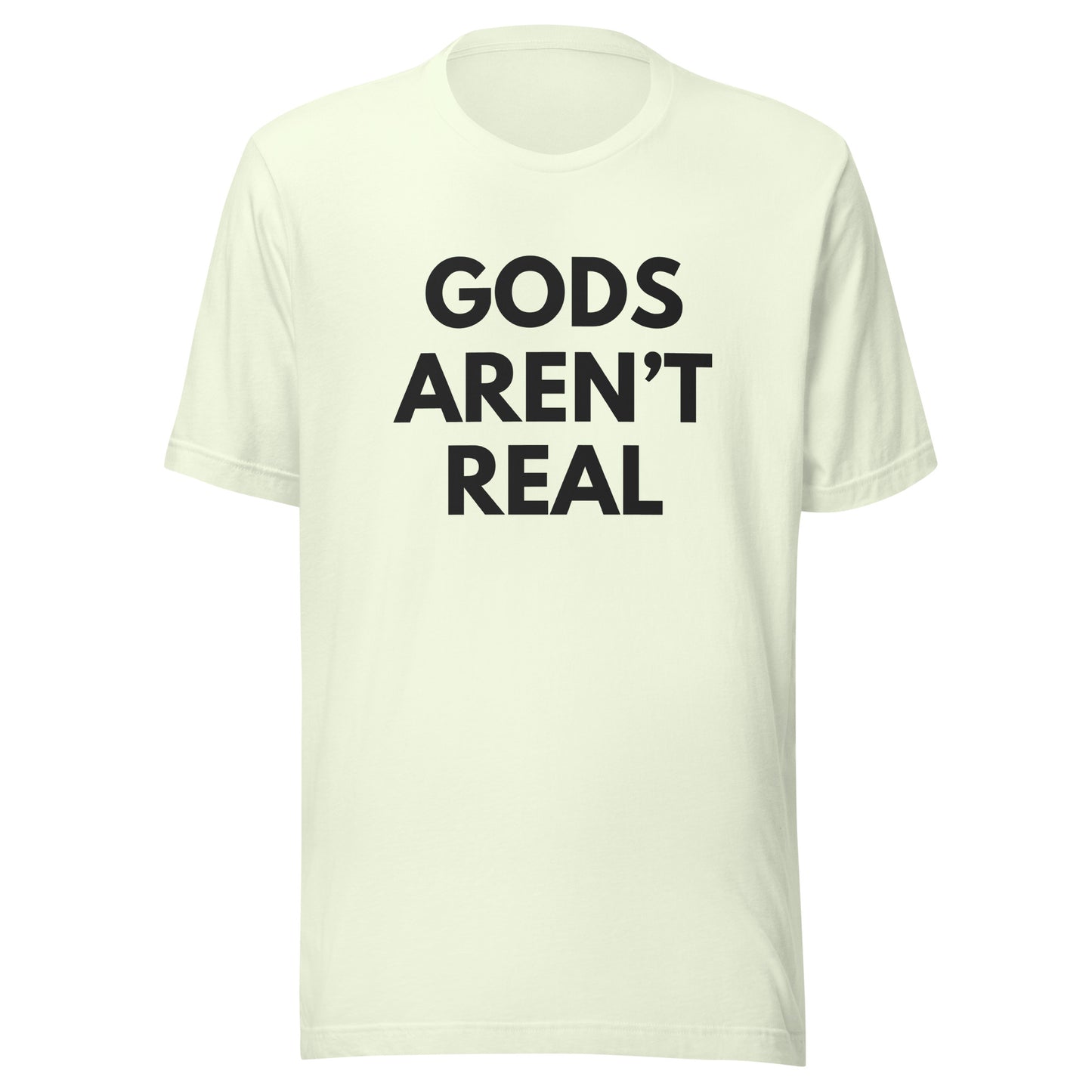 Gods Aren't Real - Classic Tee