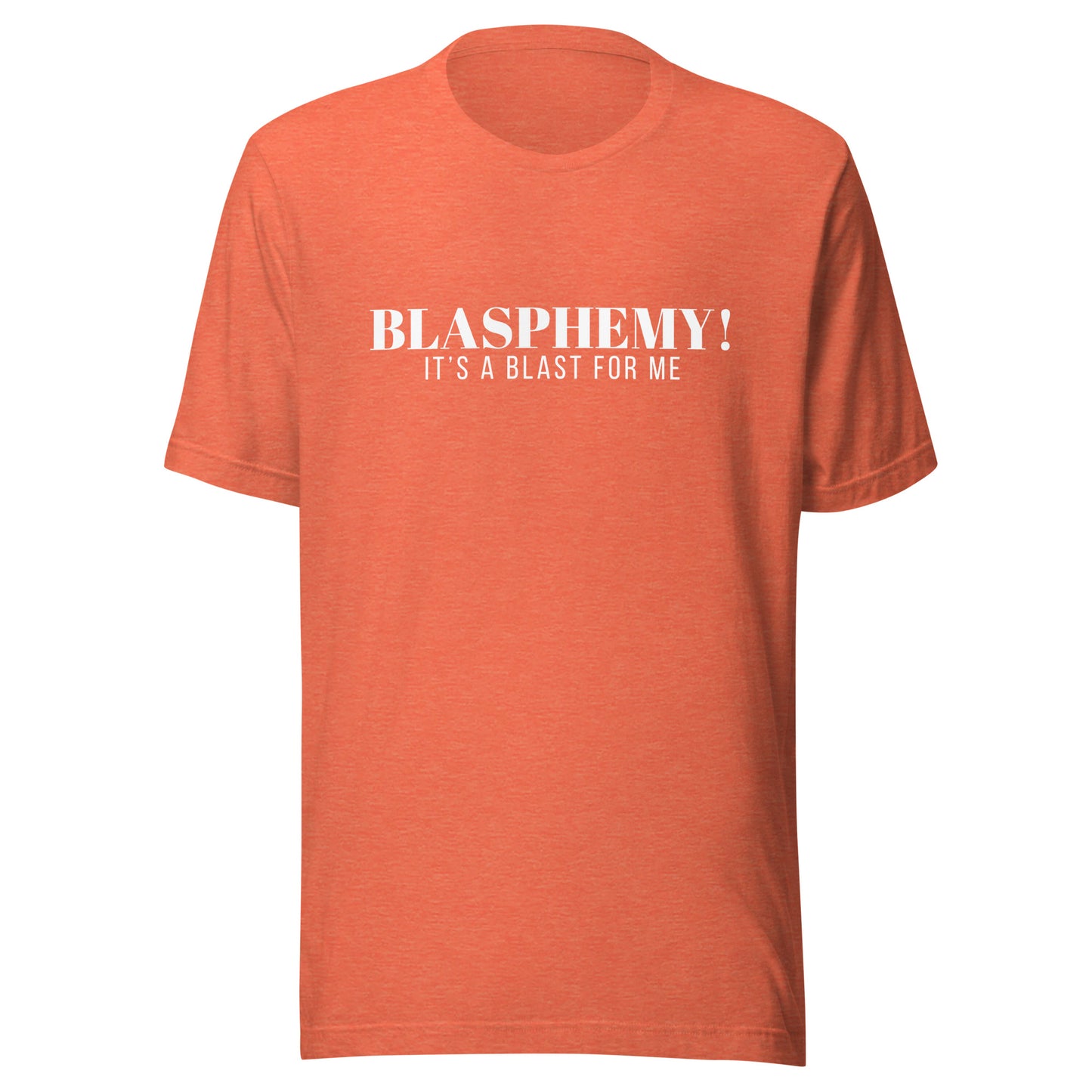 Blasphemy! - Classic Tee