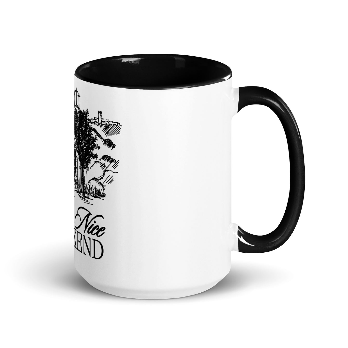 Have a Nice Weekend - Mug