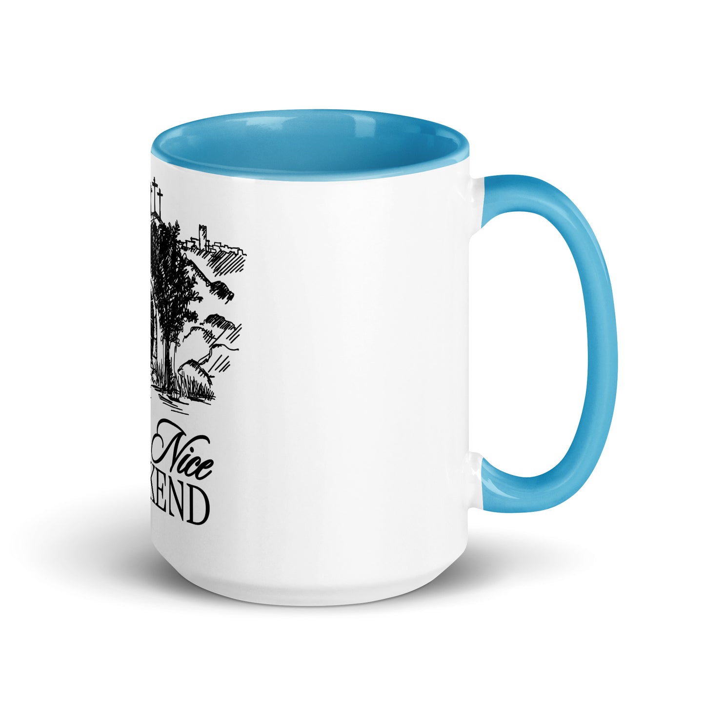 Have a Nice Weekend - Mug
