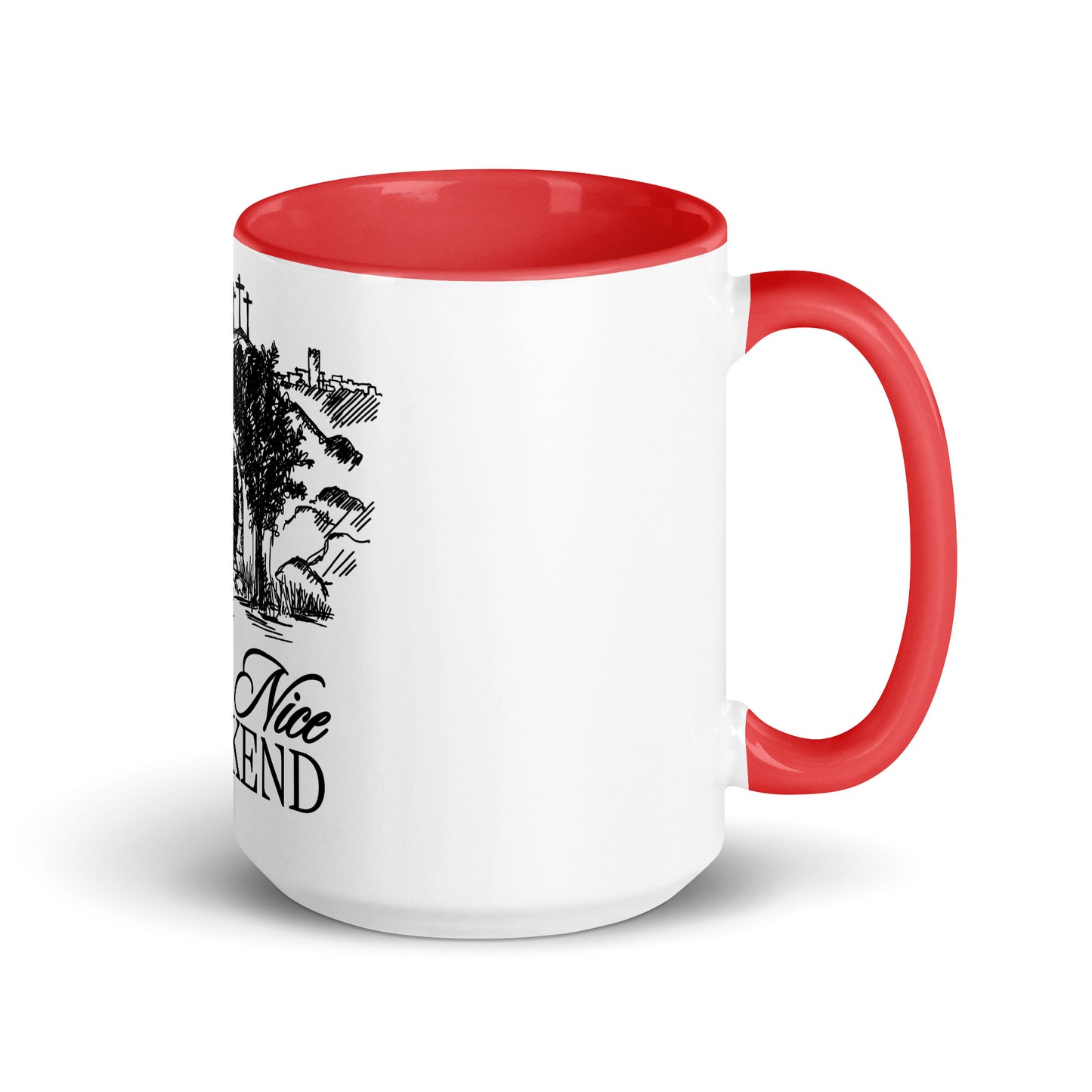 Have a Nice Weekend - Mug