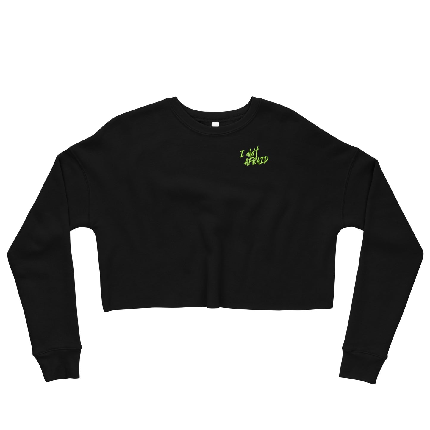I Ain't Afraid of No Ghost - Crop Sweatshirt
