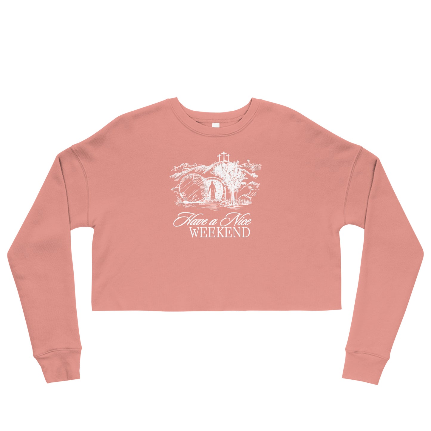 Have a Nice Weekend - Crop Sweatshirt