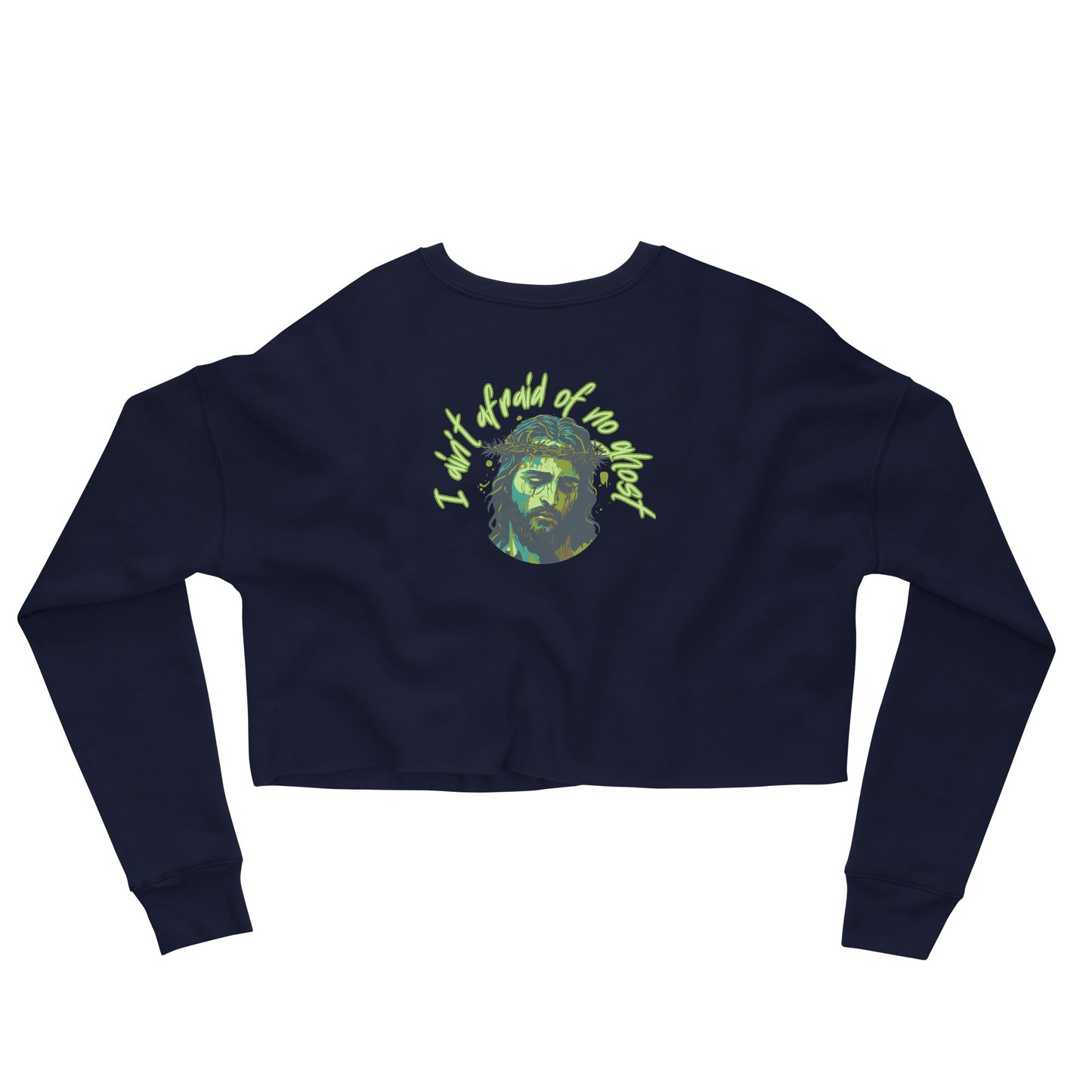 I Ain't Afraid of No Ghost - Crop Sweatshirt