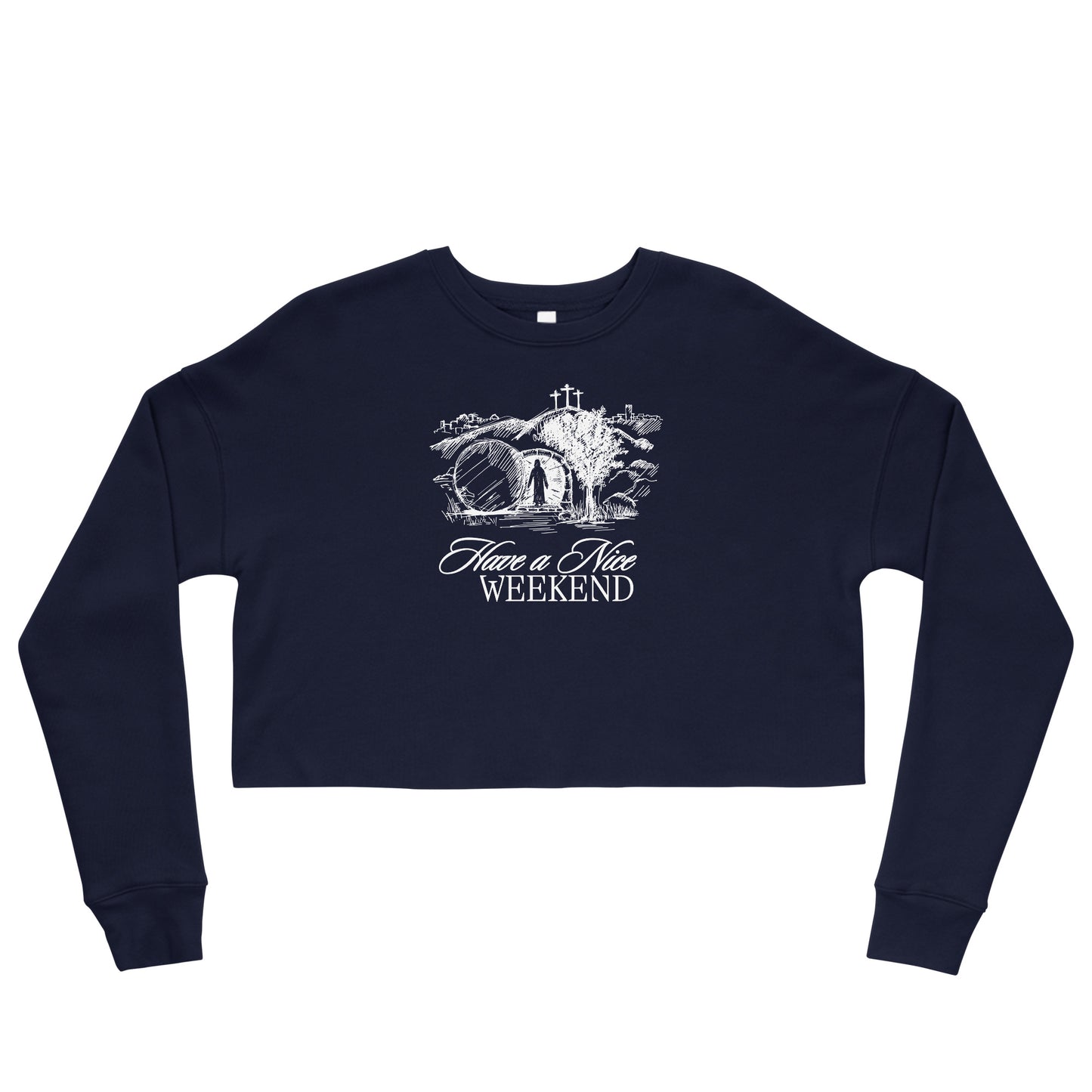 Have a Nice Weekend - Crop Sweatshirt