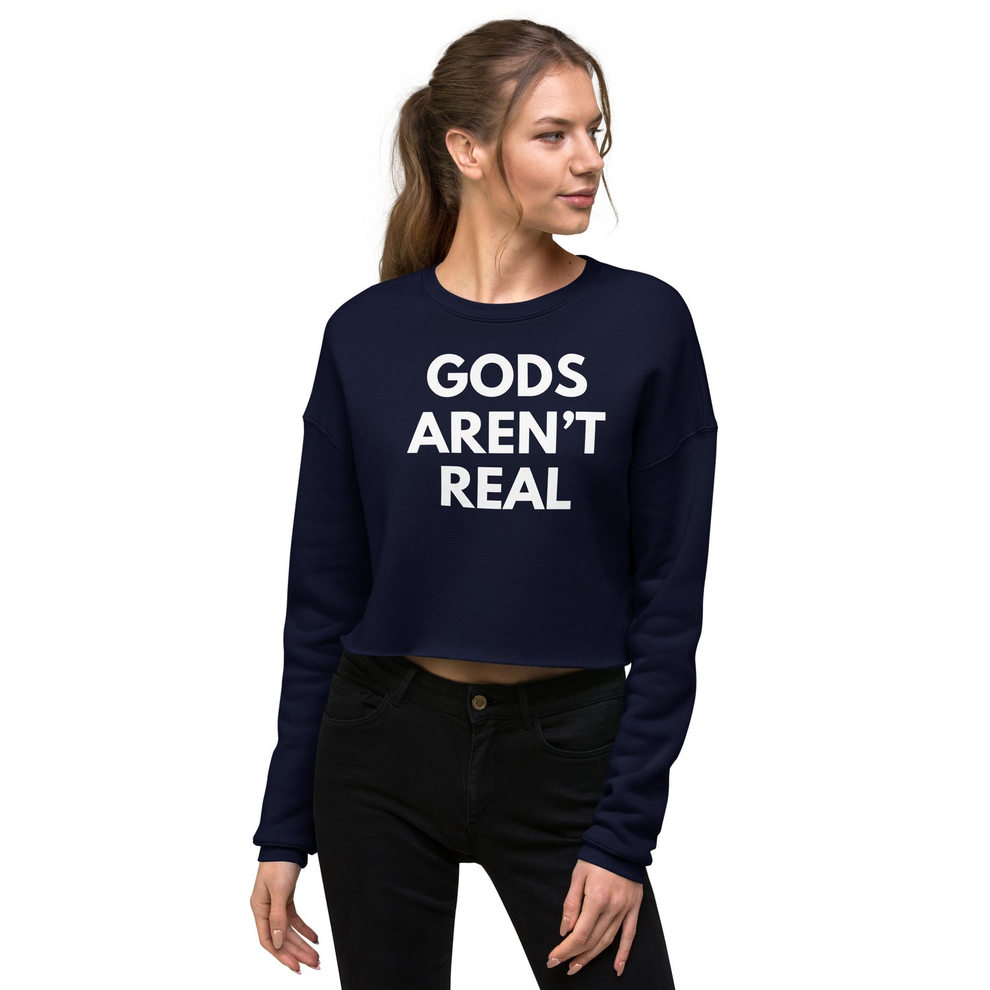 Gods Aren't Real - Crop Sweatshirt