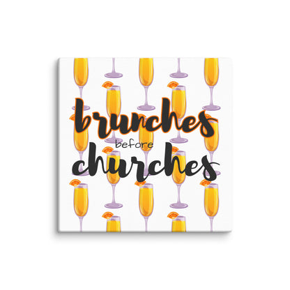 Brunches Before Churches - Canvas Print