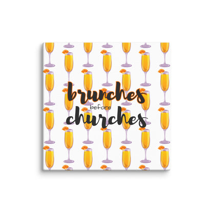 Brunches Before Churches - Canvas Print
