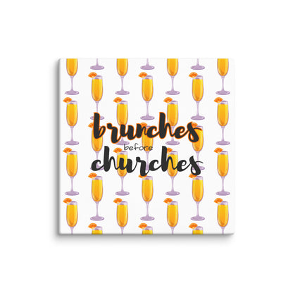 Brunches Before Churches - Canvas Print