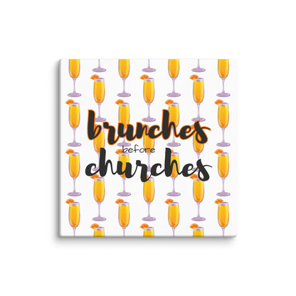 Brunches Before Churches - Canvas Print