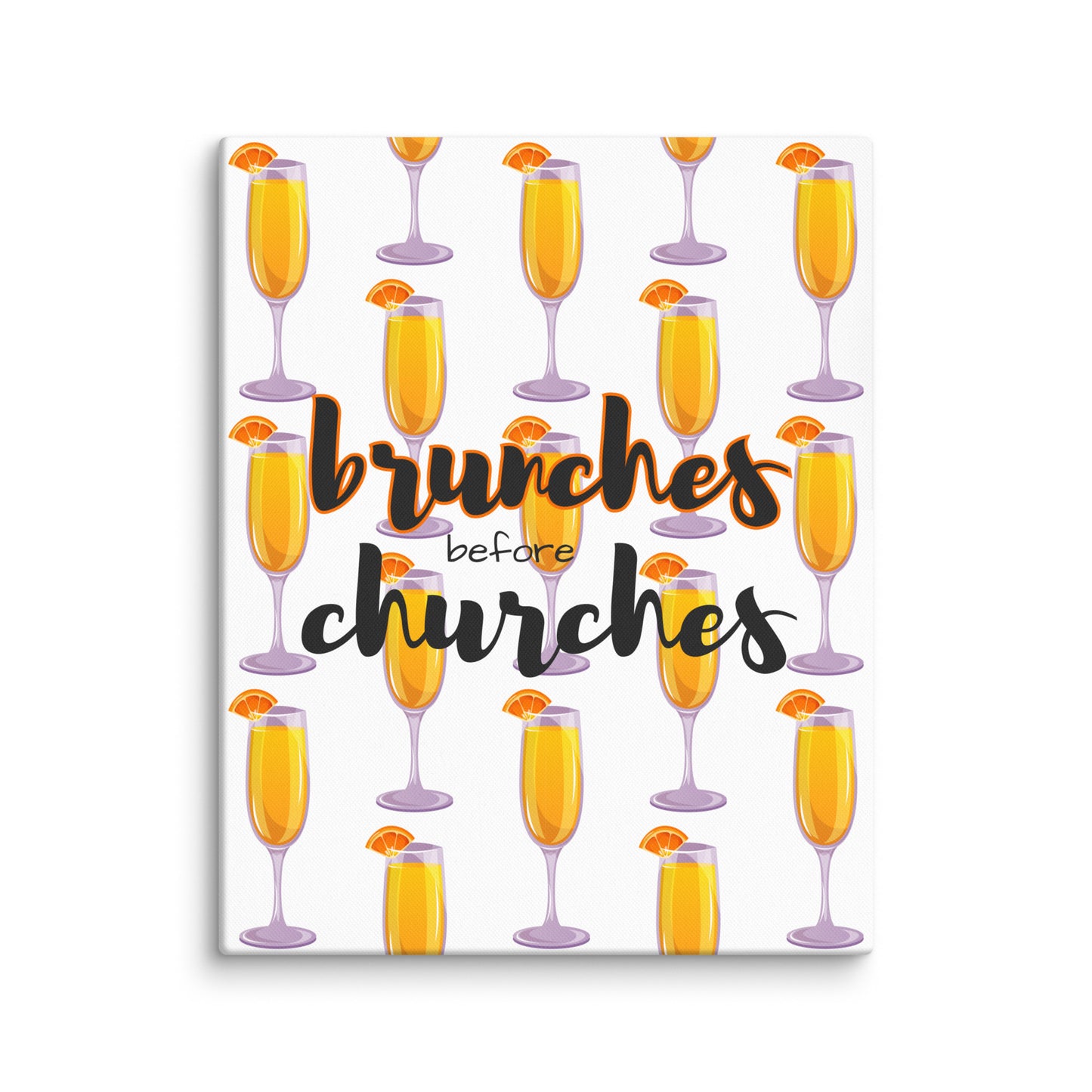 Brunches Before Churches - Canvas Print