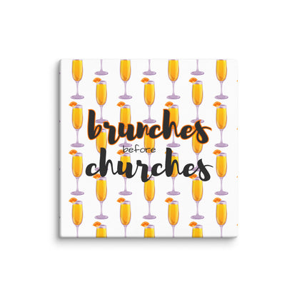 Brunches Before Churches - Canvas Print