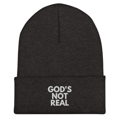 God's Not Real - Cuffed Beanie