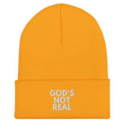 God's Not Real - Cuffed Beanie