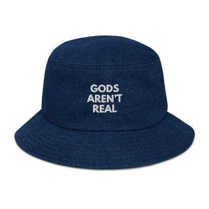 Gods Aren't Real - Denim Bucket Hat