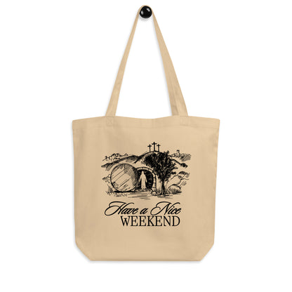 Have a Nice Weekend - Tote Bag